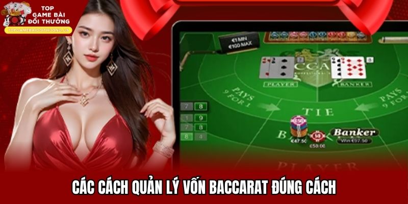 Các cách quản lý vốn baccarat đúng cách
