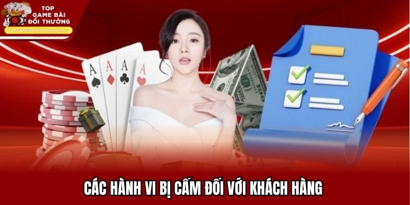 Các hành vi bị cấm đối với khách hàng