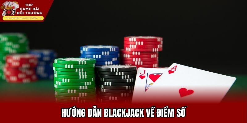 Hướng dẫn blackjack về điểm số