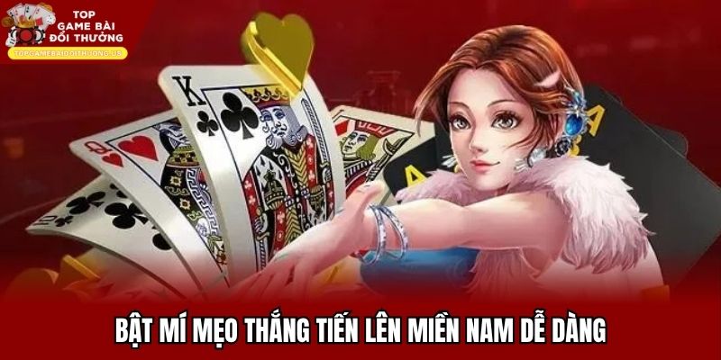 Bật mí mẹo thắng tiến lên miền Nam dễ dàng