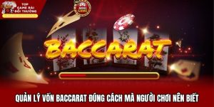 Quản Lý Vốn Baccarat Đúng Cách Mà Người Chơi Nên Biết