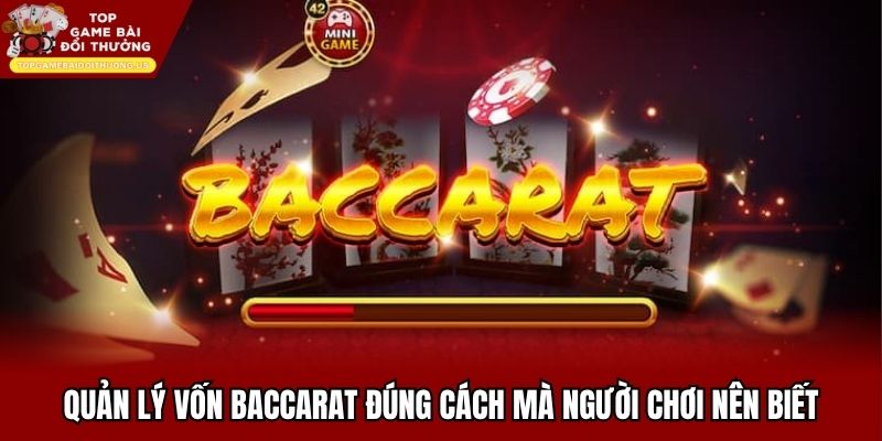 Quản Lý Vốn Baccarat Đúng Cách Mà Người Chơi Nên Biết