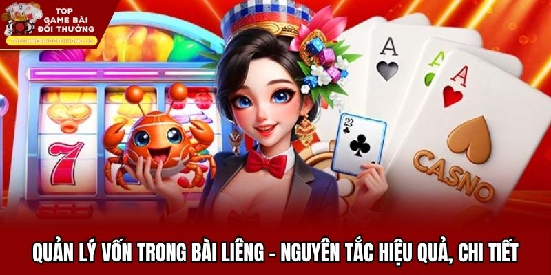 Quản Lý Vốn Trong Bài Liêng - Nguyên Tắc Hiệu Quả, Chi Tiết