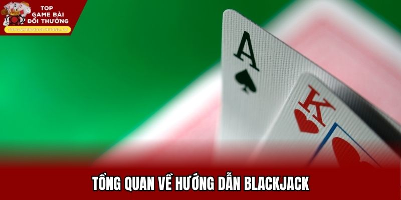 Tổng quan về hướng dẫn blackjack