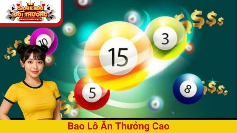 Bao lô ăn thưởng cao