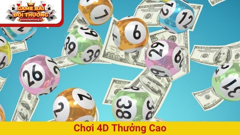Chơi 4 càng thưởng cao