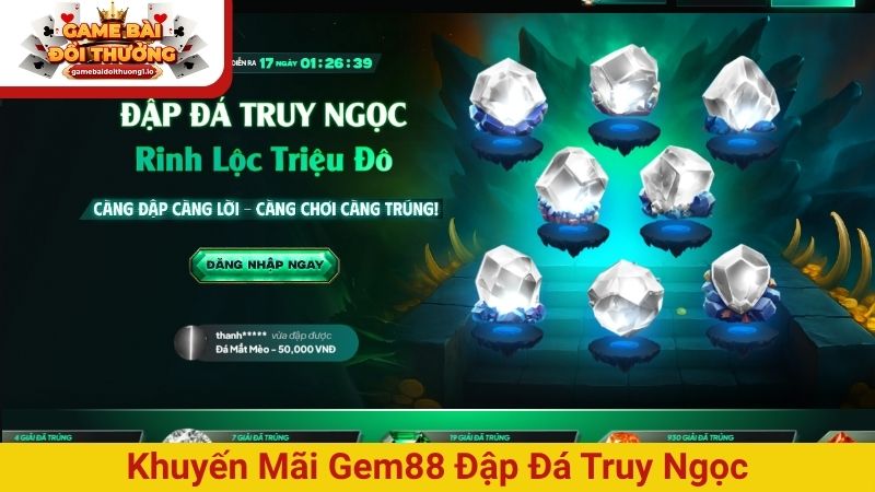 Khuyến mãi Gem88 đập đá truy ngọc